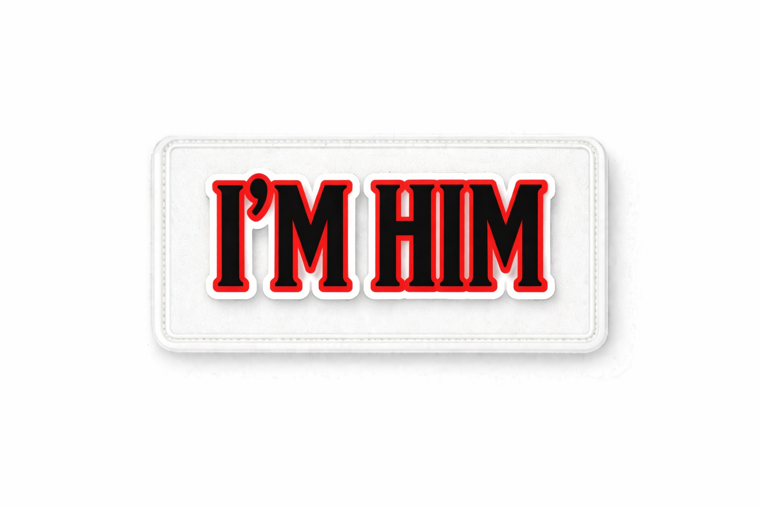 I'm Him (White)
